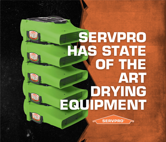 "SERVPRO has state of the art drying equipment"